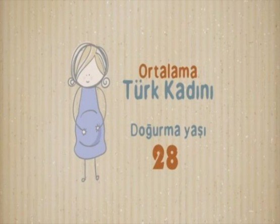 Ortalama Türk kadını çocuk doğurma yaşı