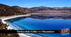 Türkiyedeki Göller ve Oluşumları