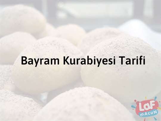 Bayram Kurabiyesi Tarifi
