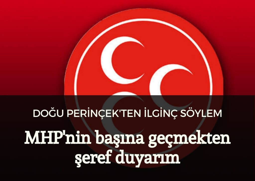 Doğu Perinçek'ten İlginç Çıkış; MHP'nin Başına Geçmekten Şeref Duyarım