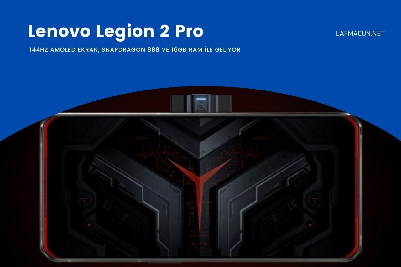 Lenovo Legion 2 Pro, SD 888 ve 16GB RAM ile Geliyor