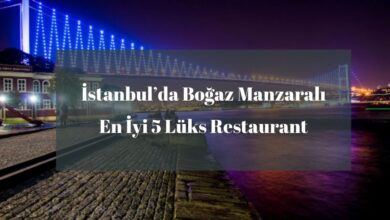 İstanbul’da Boğaz Manzaralı Lüks Restaurantlar