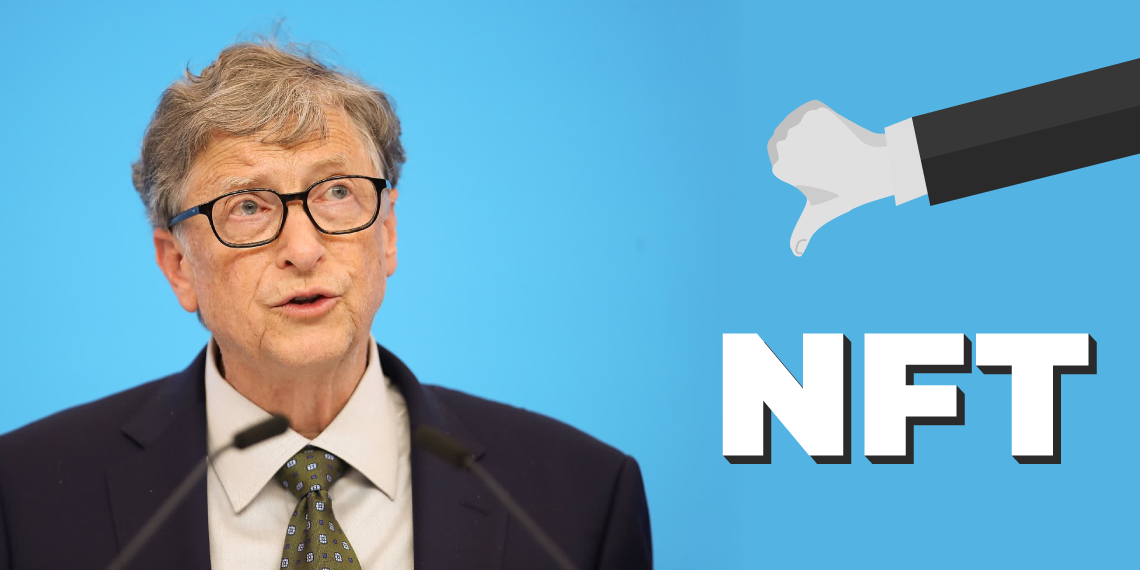 Bill Gates NFT Dünyası için Sert Konuştu!