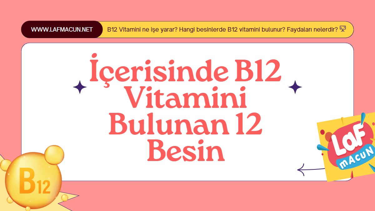 İçerisinde B12 Vitamini Bulunan 12 Besin