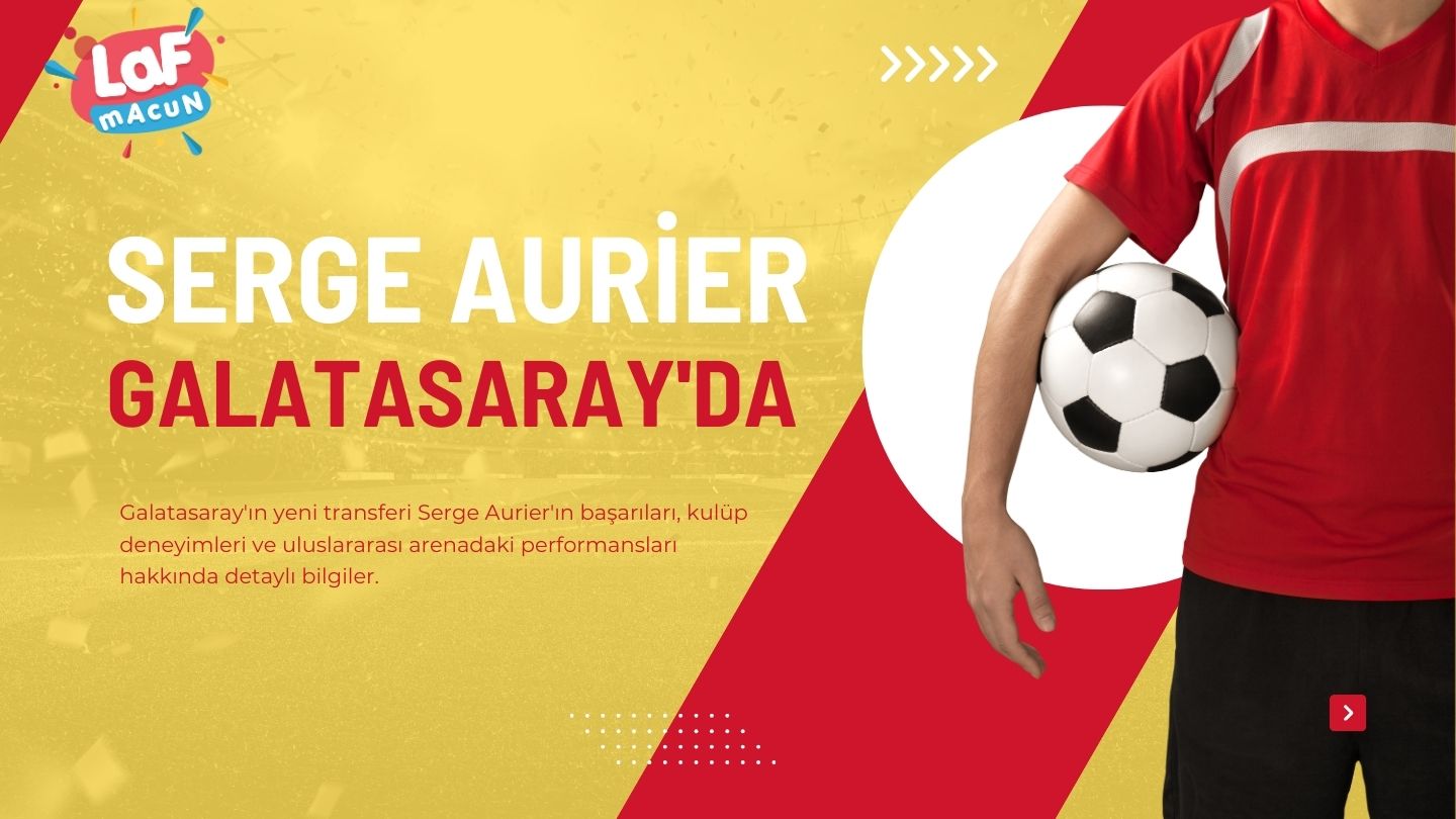 Fildişi Sahilli Yıldız Oyuncu Serge Aurier Galatasaray'da