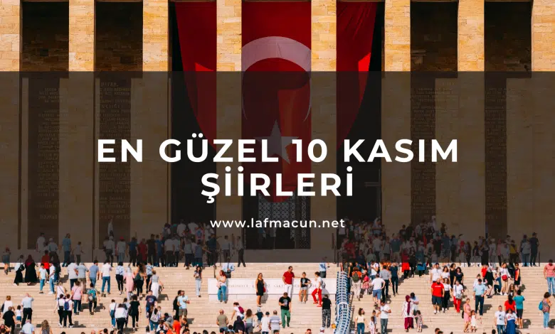 En Güzel 10 Kasım Şiirleri 1 En Güzel 10 Kasım Şiirleri