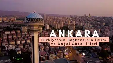 Ankara: Türkiye’nin Başkentinin İklimi ve Doğal Güzellikleri 12 Ankara