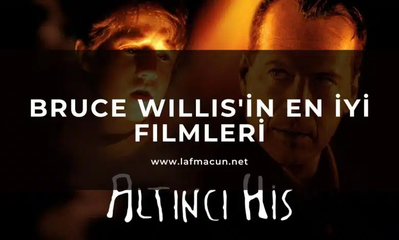 Bruce Willis'in En İyi Filmleri 1 Bruce Willis'in En İyi Filmleri