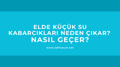 Elde Küçük Su Kabarcıkları Neden Çıkar? Nasıl Geçer?
