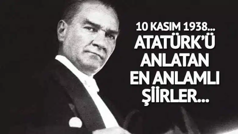 En Güzel 10 Kasım Şiirleri 2 En Güzel 10 Kasım Şiiri
