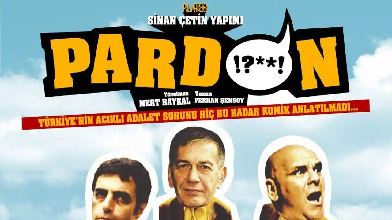 En İyi Türk Komedi Filmleri Pardon