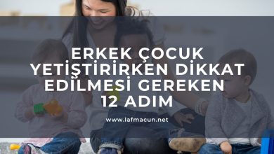 Erkek Çocuk Yetiştirirken Dikkat Edilmesi Gereken 12 Adım