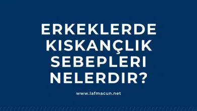 Erkeklerde Kıskançlık Sebepleri Nelerdir? 1 Erkeklerde Kıskançlık Sebepleri Nelerdir?
