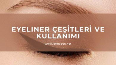 Eyeliner Çeşitleri ve Kullanımı
