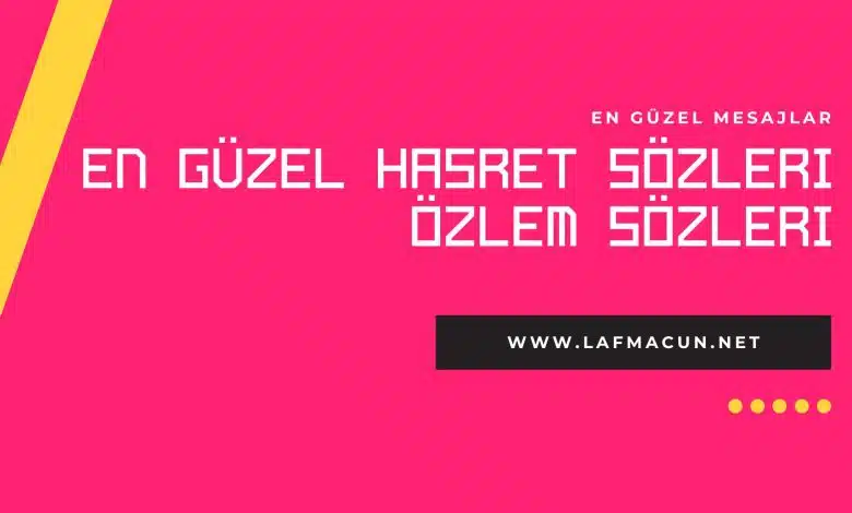 En Güzel Hasret Sözleri, Özlem Sözleri ve Mesajları 1 Hasret Sözleri ve Mesajları