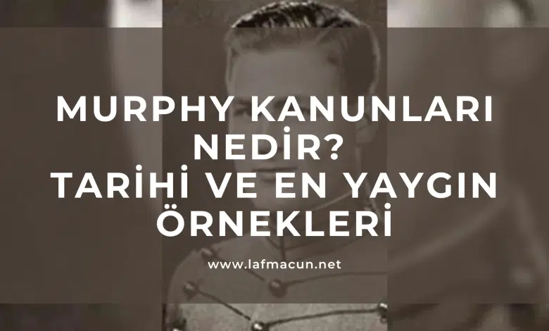 Murphy Kanunları Nedir? Tarihi ve En Yaygın Örnekleri 1 murphy yasaları nelerdir?