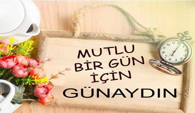 Günaydın Mesajları - Günaydın Sözleri 15 Resimli Günaydın Mesajları
