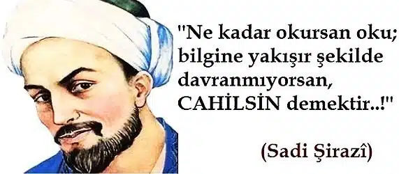 İranlı Şair Sadi Şirazi’nin söylediği güzel sözler 7 Resimli Sadi Şirazi Sözleri