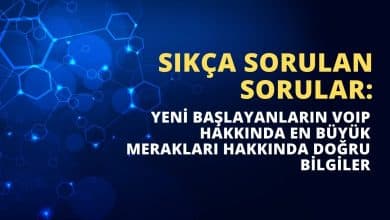 Sıkça Sorulan Sorular: Yeni Başlayanların VoIP Hakkında En Büyük Merakları Hakkında Doğru Bilgiler 1 Yeni Başlayanların VoIP Hakkında En Büyük Merakları Hakkında Doğru Bilgiler