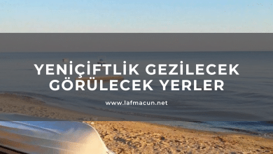 Yeniçiftlik Gezilecek Görülecek Yerler