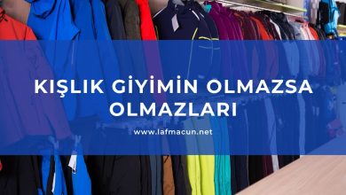 Kışlık Giyimin Olmazsa Olmazları