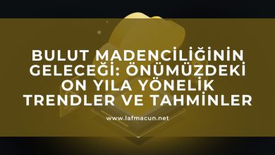 Bulut Madenciliğinin Geleceği: Önümüzdeki on Yıla Yönelik Trendler Ve Tahminler 1 Bulut Madenciliğinin Geleceği