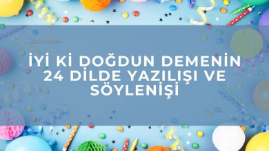 İyi ki doğdun demenin 24 dilde yazılışı ve söylenişi