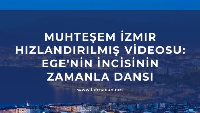 İzmir Hızlandırılmış Videosu
