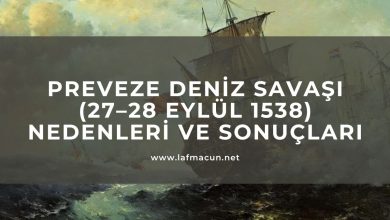 Preveze Deniz Savaşı (27 - 28 Eylül 1538) Nedenleri ve Sonuçları 73 Preveze Deniz Savaşı (27 - 28 Eylül 1538) Nedenleri ve Sonuçları