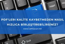 PDF'leri kalite kaybetmeden nasıl hızlıca birleştirebilirsiniz