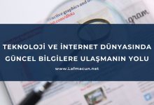 Teknoloji Ve İnternet Dünyasında Güncel Bilgilere Ulaşmanın Yolu